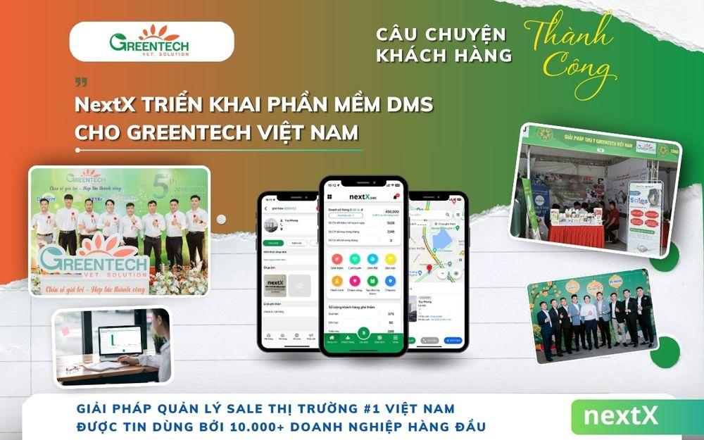 NextX triển khai phần mềm DMS cho GREENTECH Việt Nam