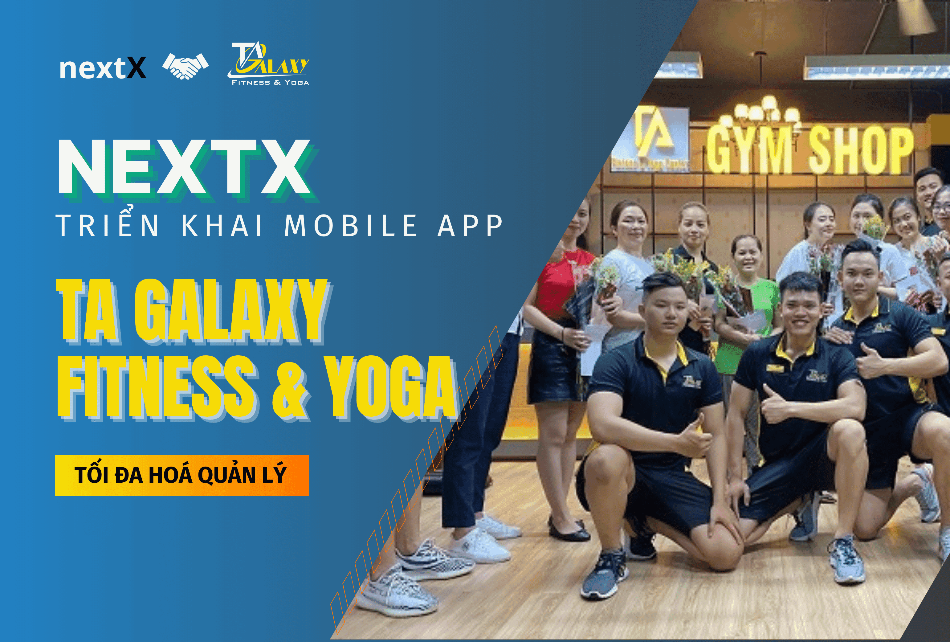 NextX triển khai ứng dụng Mobile App cho trung tâm TA Galaxy Fitness & Yoga Center