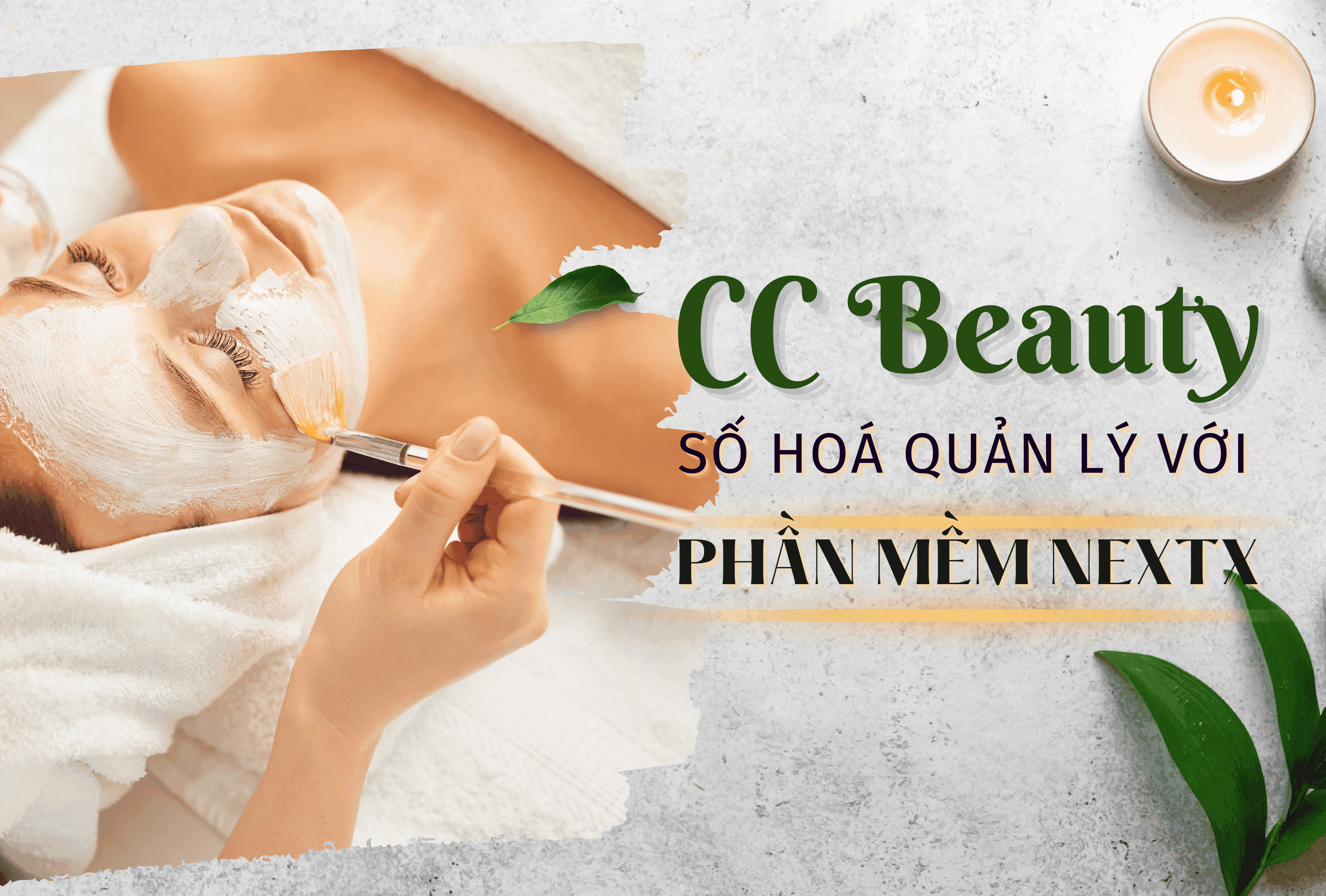 NextX triển khai số hóa quy trình chăm sóc khách hàng tại CC Beauty