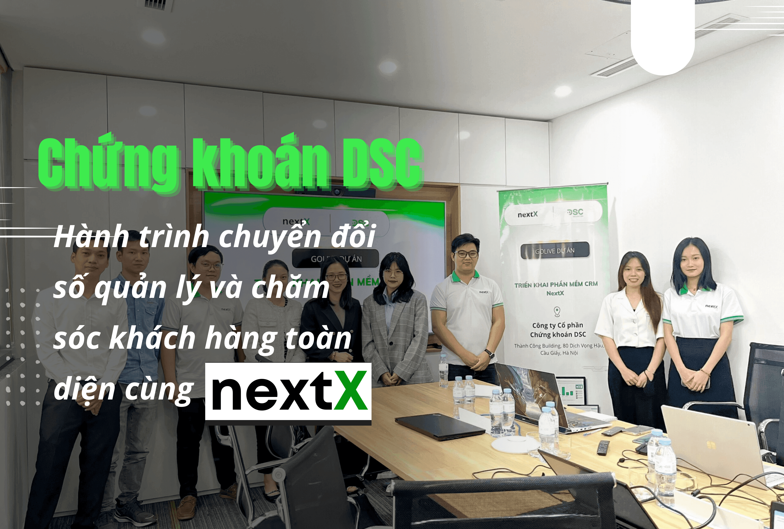 Chứng khoán DSC – Hành trình chuyển đổi số cùng NextX