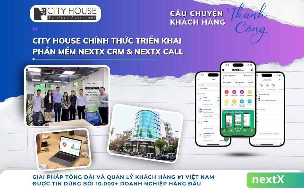 CITYHOUSE thực hiện chuyển đổi số trong quản lý và chăm sóc khách hàng cùng NextX