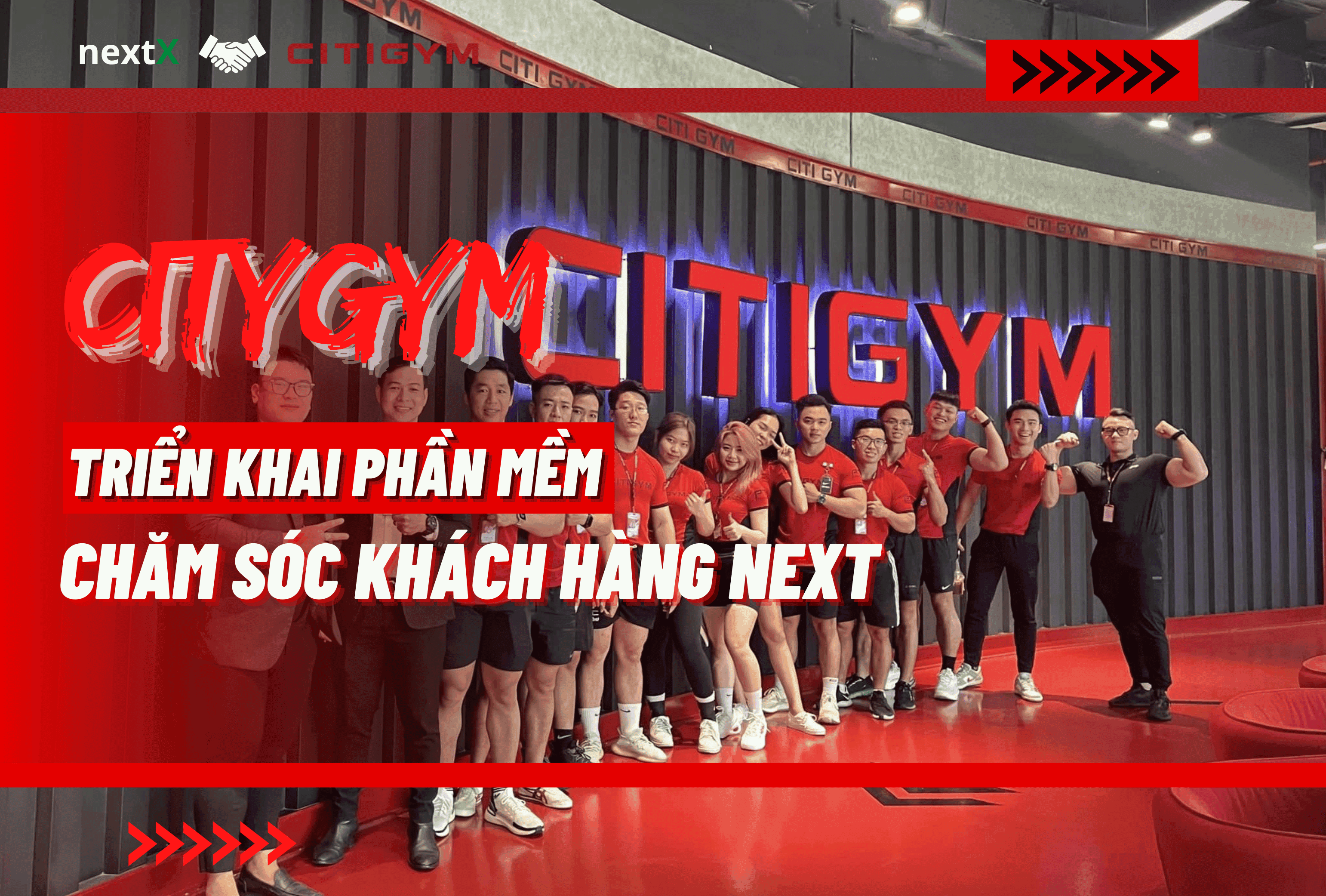 Phần mềm quản lý khách hàng NextX cho Hệ thống phòng tập của CITIGYM